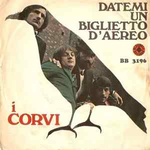 I Corvi - Datemi Un Biglietto D'Aereo / Questo E' Giusto Album