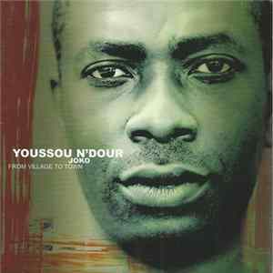 Youssou N'Dour - Joko - From Village To Town Album