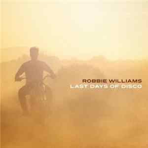 Robbie Williams - Last Days of Disco Album