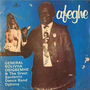 General Boliviia Osigbemhe & The Great Santanas Dance Band Ogbona - Afeghe Album