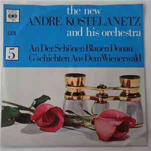 The New Andre Kostelanetz And His Orchestra - An Der Schönen Blauen Donau / G'schichten Aus Dem Wienerwald Album