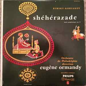 Rimsky-Korsakov - The Philadelphia Orchestra ,Orchestre de Philadelphie Eugène Ormandy - Schéhérazade, Suite Symphonique, Op. 35 Album