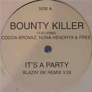 Bounty Killer Featuring Cocoa Brovaz, Nona Hendryx & Free - It's A Party (Blazin' BK Remix) Album