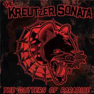 The Kreutzer Sonata - The Gutters Of Paradise Album