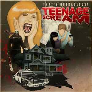 That's Outrageous! - Teenage Scream Album