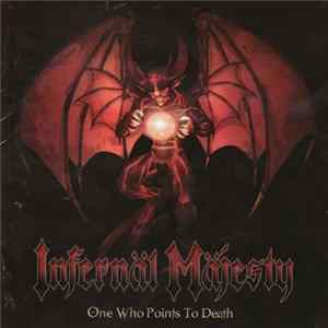 Infernäl Mäjesty - One Who Points To Death Album