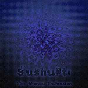 Sushupti - The Mental Expansion Album
