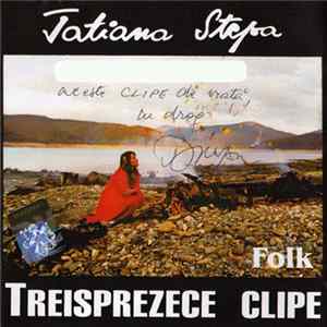Tatiana Stepa - Treisprezece Clipe Album