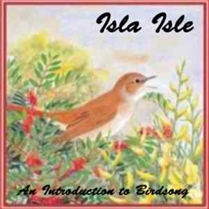 Isla Isle - An Introduction To Birdsong Album