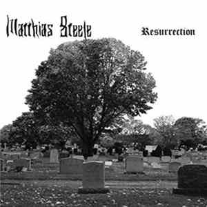 Matthias Steele - Resurrection Album
