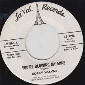 Bobby Wayne - You're Blowing My Mind Album