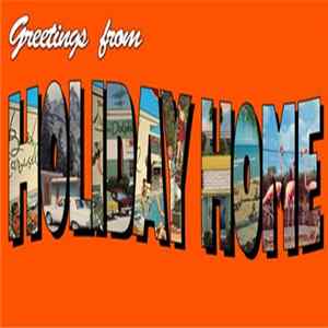 Holiday Home - Greetings From Album
