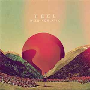 Wild Adriatic - Feel Album