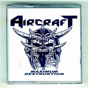 Aircraft - Maximum Destruktion Album