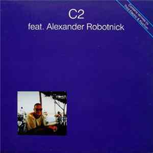 C2 Featuring Alexander Robotnick - Uh-Uh Album