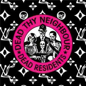 Dead Residents - Dead Thy Neighbour Album