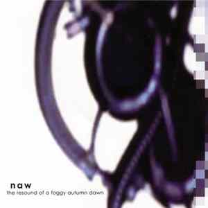 Naw - The Resound Of A Foggy Autumn Dawn Album