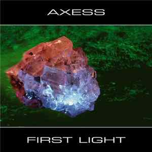 Axess - First Light Album