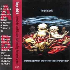 Limp Bizkit - Chocolate Starfish And The Hot Dog Flavored Water Album