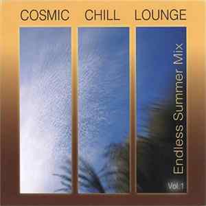 Various - Cosmic Chill Lounge - Endless Summer Mix Vol.1 Album