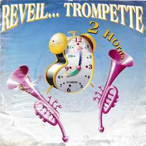 2 Horns - Réveil... Trompette Album