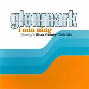 Glenmark - I Min Säng [Stoney's Ultra Groovy Club Mix] Album