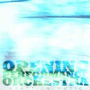 Opening Performance Orchestra - Fraction Music Album