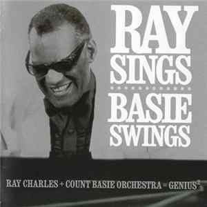 Ray Charles + The Count Basie Orchestra - Ray Sings - Basie Swings Album