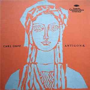 Carl Orff - Antigonæ Album