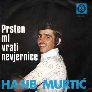 Hasib Murtić - Prsten Mi Vrati Nevjernice Album