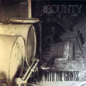 The Bounty - Walk With The Giants Album