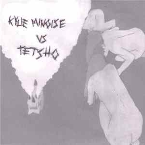 Kylie Minoise vs. Tetsuo - Kylie Minoise vs. Tetsuo Album
