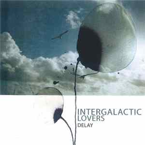 Intergalactic Lovers - Delay Album