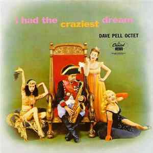 Dave Pell Octet - I Had The Craziest Dream Album