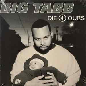 Big Tabb - Die 4 Ours Album