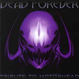Various - Dead Forever: Tribute To Motörhead Album