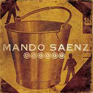 Mando Saenz - Bucket Album
