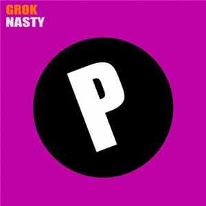 Grok - Nasty Album