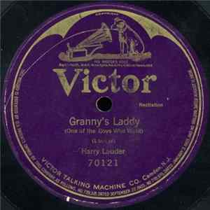 Harry Lauder - Granny's Laddy (One Of The Boys Who Went) Album