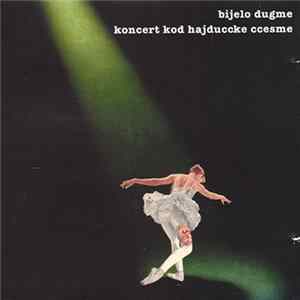 Bijelo Dugme - Koncert Kod Hajdučke Česme Album