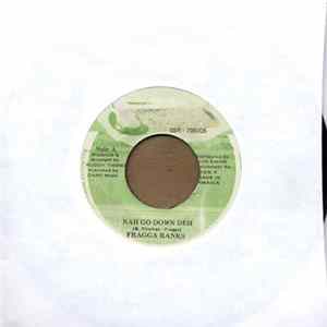 Fragga Ranks - Nah Go Down Deh Album