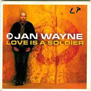 Jan Wayne - Love Is A Soldier Album