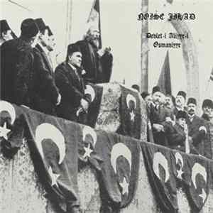 Noise Jihad - Devlet-i Aliyye-i Osmaniyye Album