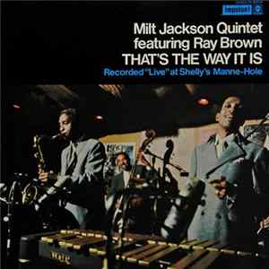 Milt Jackson Quintet Featuring Ray Brown - That's The Way It Is Album