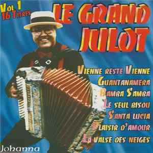 Le Grand Julot - Le Grand Julot Vol.1 Album