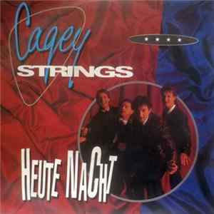 Cagey Strings - Heute Nacht Album