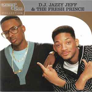 DJ Jazzy Jeff & The Fresh Prince - Platinum & Gold Collection Album
