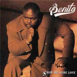 Benito - Show Me Some Love Album