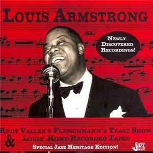 Louis Armstrong - Fleischmann's Yeast Show & Louis' Home-Recorded Tapes Album