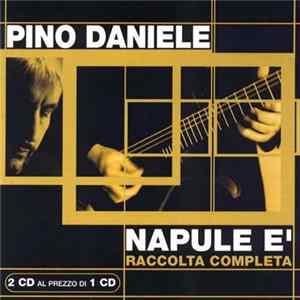 Pino Daniele - Napule E' - Raccolta Completa Album